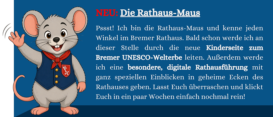 Hier sehen Sie die Rathaus-Maus, die in Zukunft durch die Kinderseite zum Bremer UNESCO-Welterbe leiten wird.